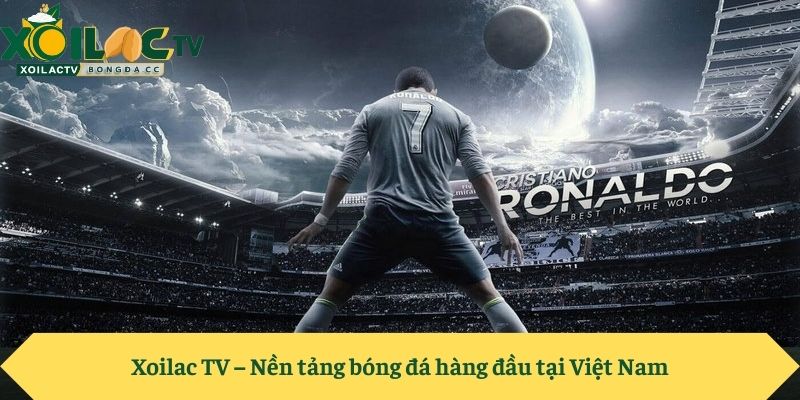 Giới thiệu Xoilac TV – Nền tảng bóng đá hàng đầu tại Việt Nam