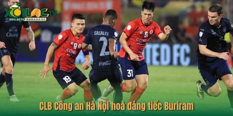 CLB Công an Hà Nội hoà đáng tiếc Buriram